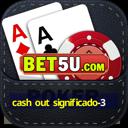 cash out significado